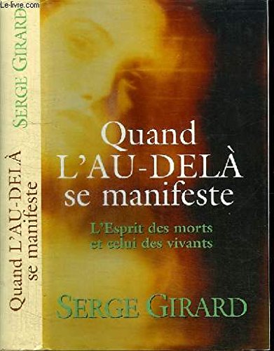 Quand l'au-delà se manifeste : L'esprit des morts et celui des vivants Books