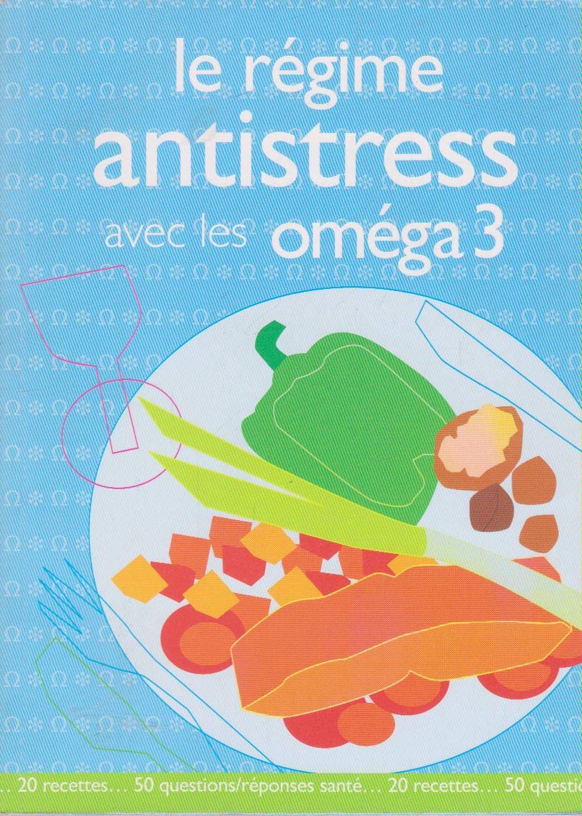 Le régime antistress avec les oméga 3 book