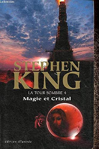 LA TOUR SOMBRE 4 MAGIE ET CRISTAL (edition illustree) book