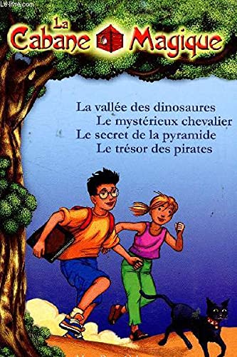 La Cabane Magique : La vallée des dinosaures - Le mystérieux chevalier - Le secret de la pyramide - Le trésor des pirates Books
