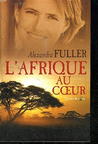 L'AFRIQUE AU COEUR CARNET DE ROUTE Books