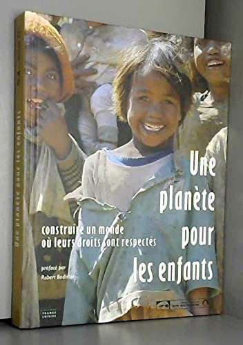 Une planète pour les enfants : Construire un monde où leurs droits sont respectés book