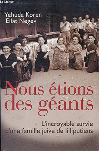 Nous étions des géants : L'incroyable survie d'une famille juive de lilliputiens Books