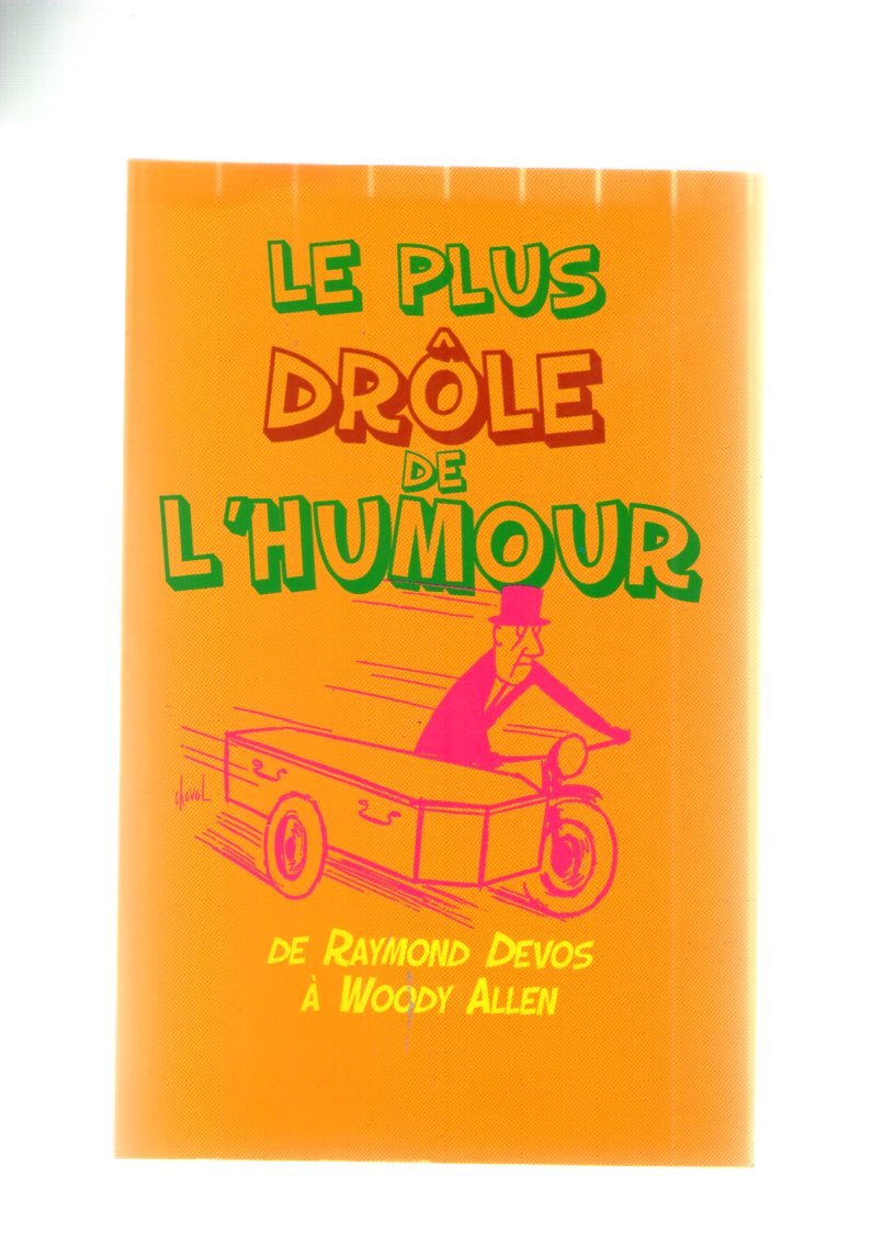 Le plus drôle de l'humour : De Raymond Devos à Woody Allen Books