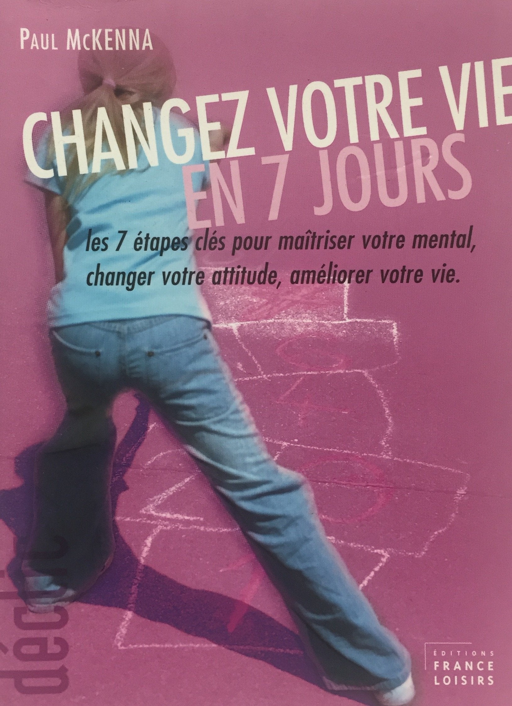 Changez votre vie en 7 jours Books