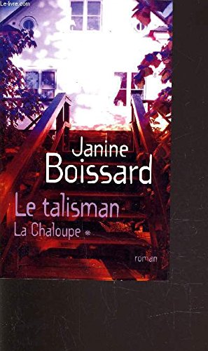 La Chaloupe. 1. Le talisman Books