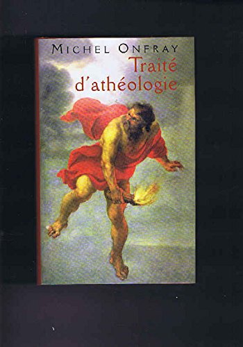 Traité D'athéologie: Physique De La Métaphysique Books