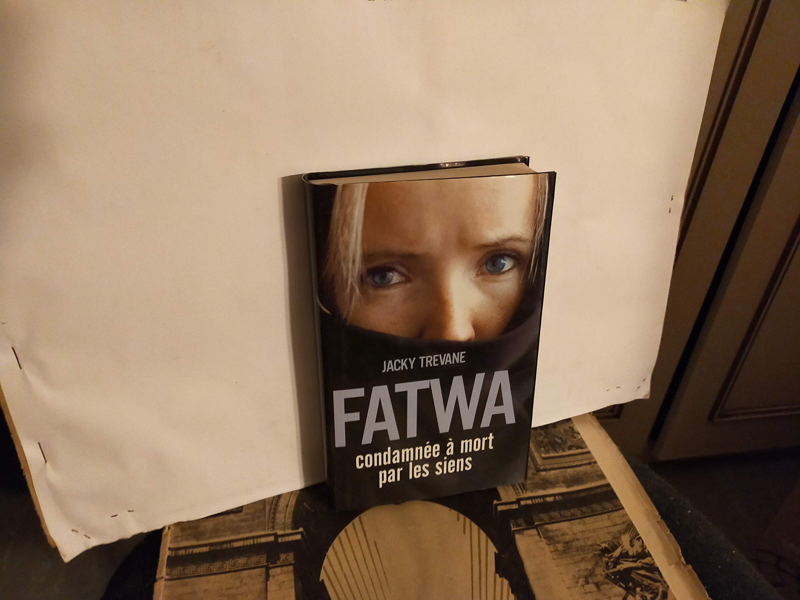 Fatwa : Condamnée à mort par les siens Books