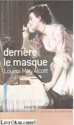 Derrière le masque (Courts romans & autres nouvelles) book