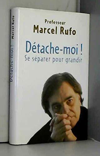 Détache-moi ! : Se séparer pour grandir Books