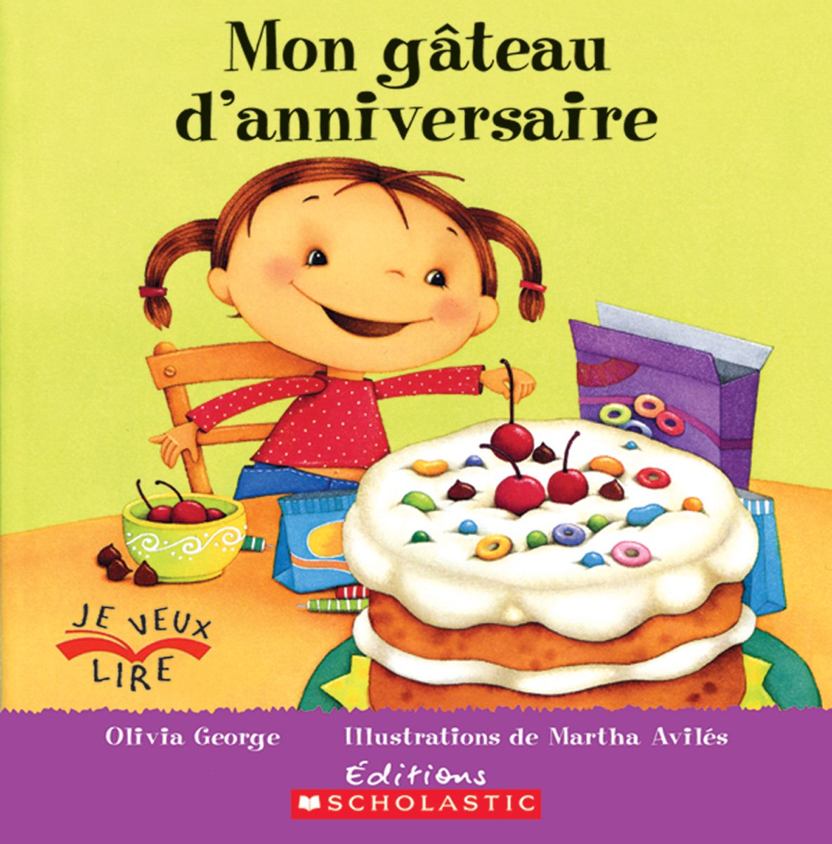 Mon G?teau d'Anniversaire (Je Veux Lire) Novels & Short Stories