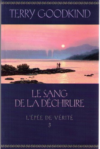 Le sang de la déchirure 3 (L'épée de vérité) Books
