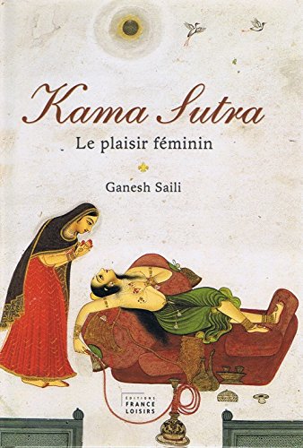 Kama-sutra le plaisir feminin book