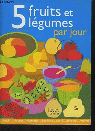 5 Fruits et Légumes Par Jour Books