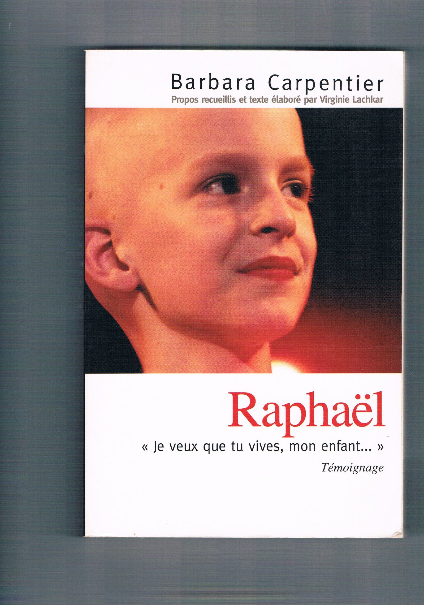 Raphaël : Je veux que tu vives, mon enfant Books