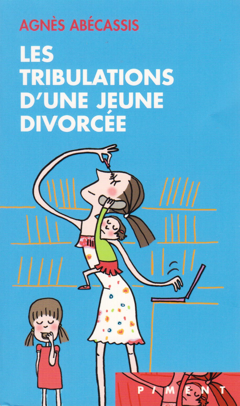 Les tribulations d'une jeune divorcée (Piment) Books