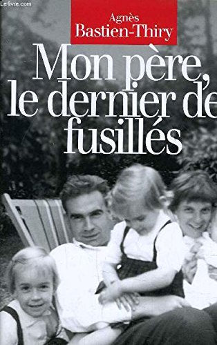 Mon père, le dernier des fusillés Books