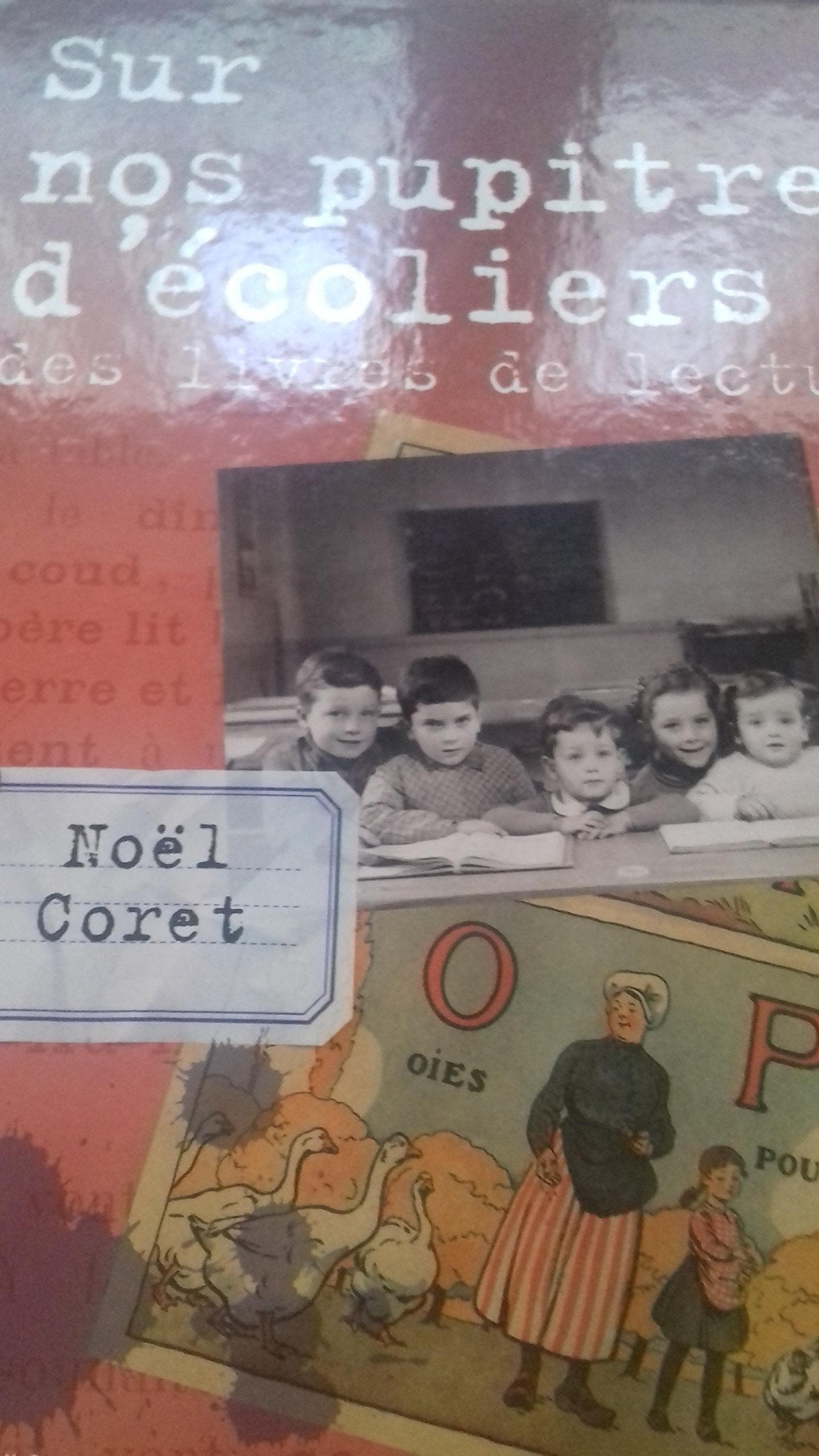 Sur nos pupitres d'écoliers : Des livres de lecture Books