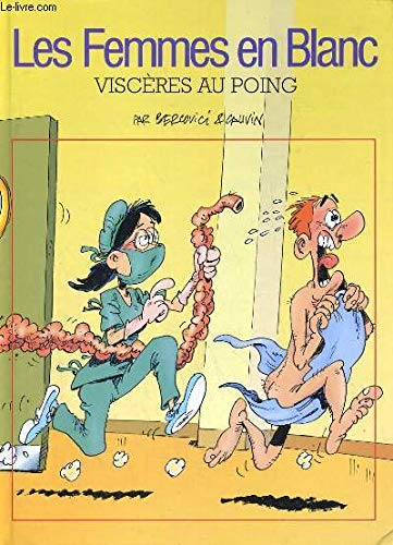 LES FEMMES EN BLANC, VISCERES AU POING Books