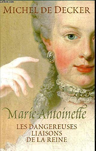 Marie-antoinette. les dangereuses liaisons de la reine Books