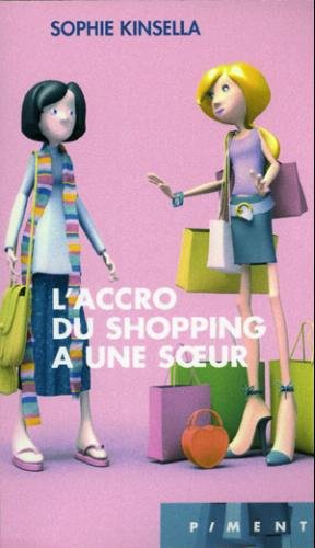 L'accro du shopping a une soeur (Piment) Books