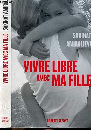 Vivre libre avec ma fille book