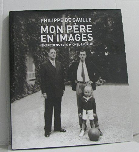 Mon père en images entretiens avec michel tauriac Books