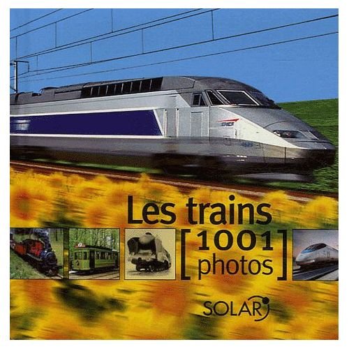 Les Trains 1001 Photos book