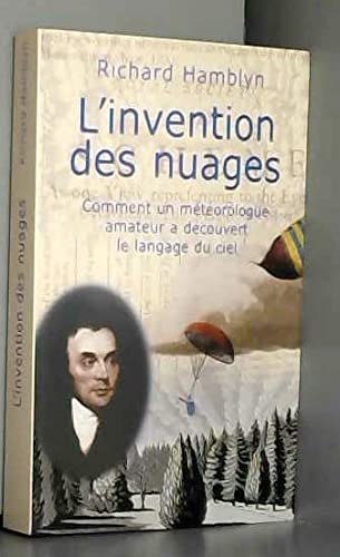 L'invention Des Nuages: Comment Un Meterologue Amateur a Decouvert Le Langage Du Ciel Books
