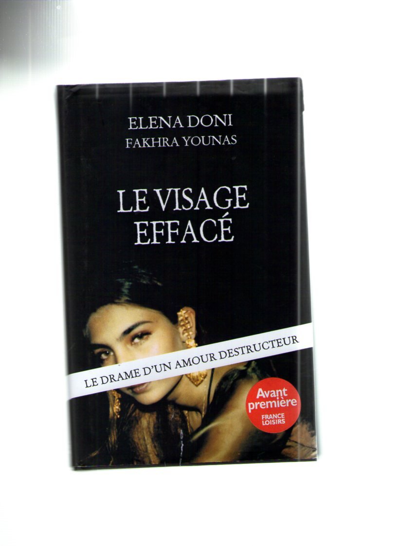 Le visage effacé, le drame d'un amour destructeur. Books