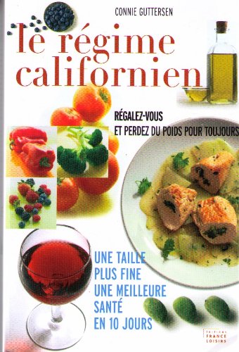 Le régime californien : Régalez-vous et perdez du poids pour toujours book