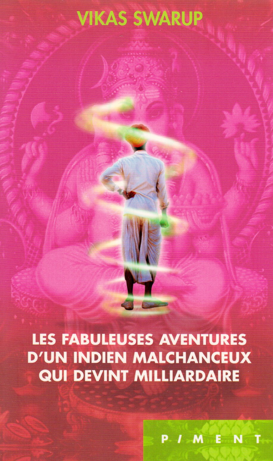 Les fabuleuses aventures d'un Indien malchanceux qui devint milliardaire book
