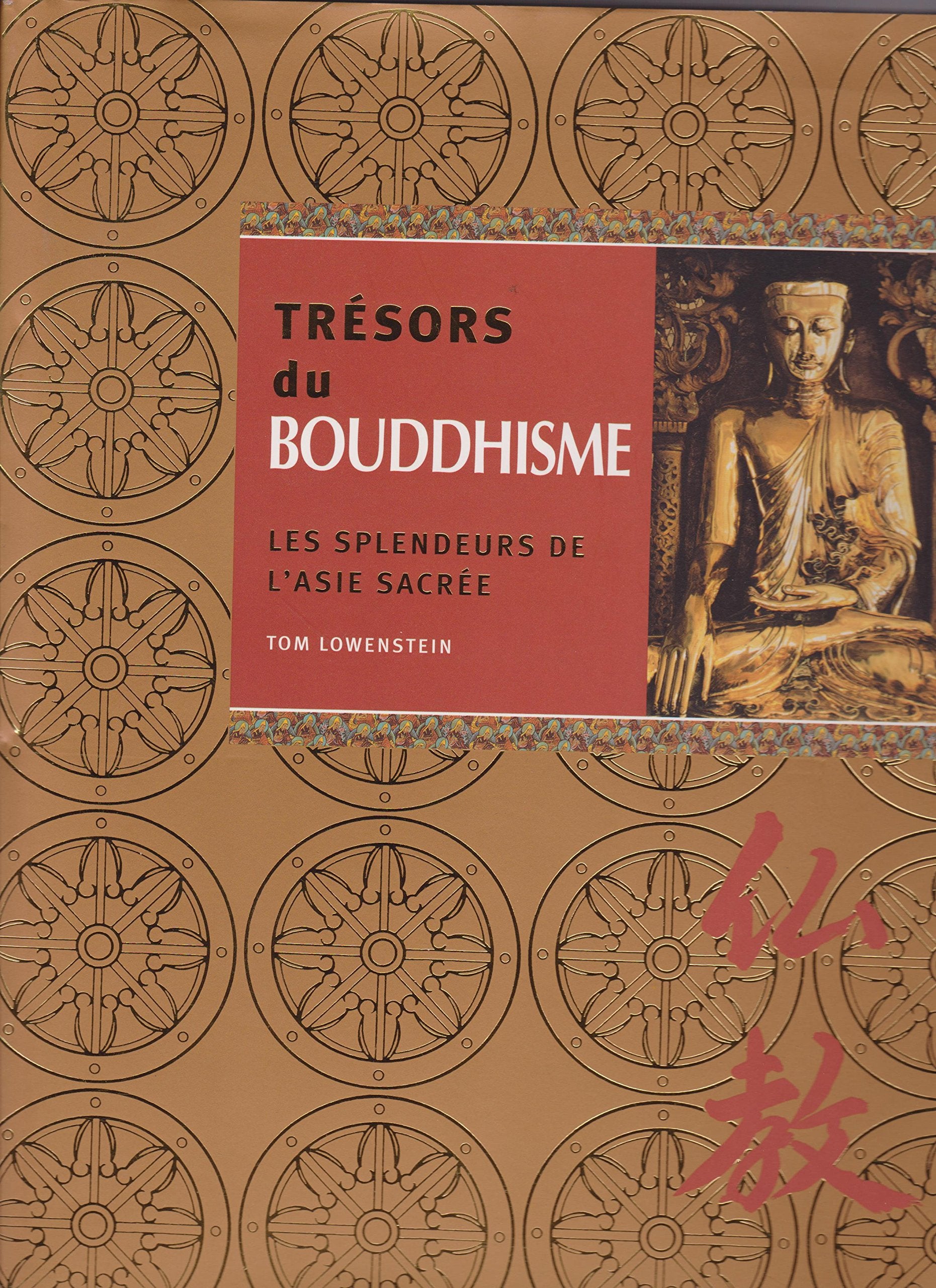 Trésors du Bouddhisme - Les splendeurs de l'Asie Sacrée Books