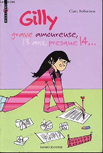 Gilly, grave amoureuse, 13 ans, presque 14 (IgWan) Books