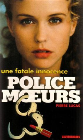 Fatale innocence (Police des Moeurs) Books