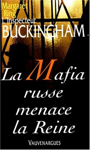 L'inspecteur Buckingham, N° 19 : La mafia russe menace la Reine Books