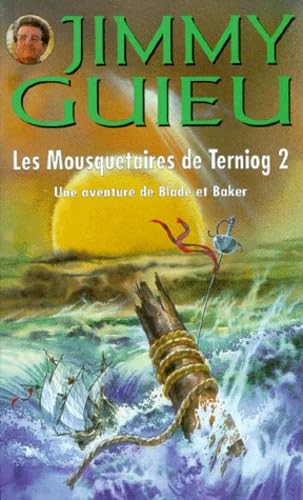 Les Mousquetaires De Terniog. Tome 2 Books
