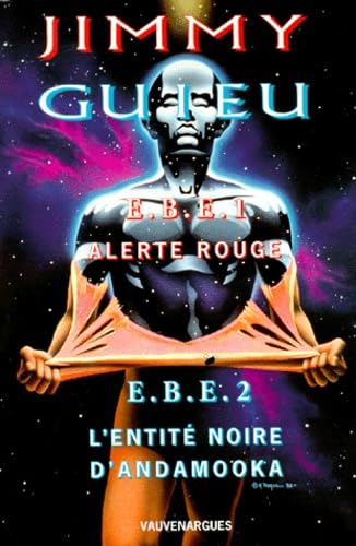 Ebe 2 Volumes : Tome 1, Alerte Rouge. Tome 2, L'Entite Noire D'Andamooka. Edition 2000, Annexes Revues Et Augmentees, Avec Iconographie Books