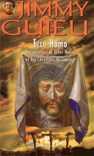 Ecce Homo. Une Aventure De Gilles Novak Et Des Chevaliers De Lumiere Books