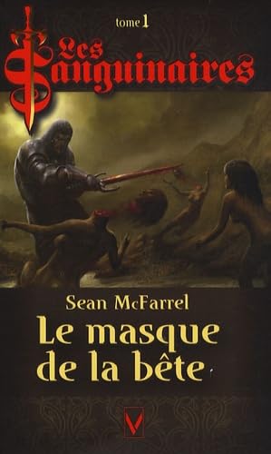 Les Sanguinaires, Tome 1 : Le Masque de la Bête book