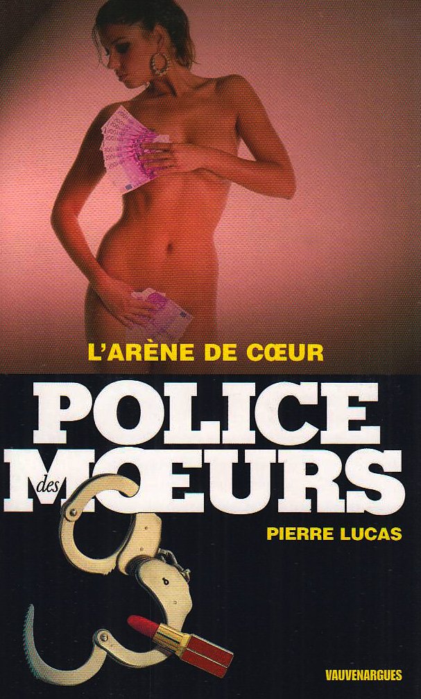 Police des Moeurs 197 l'Arene du Coeur Books