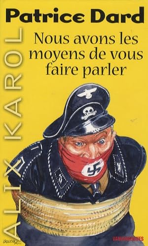 Nous avons les moyens de vous faire parler Books