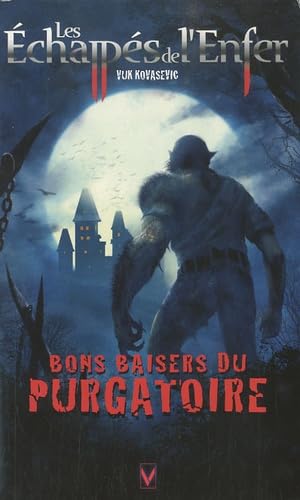 Les Echappés de l'Enfer, Tome 3 : Bons Baisers du Purgatoire book
