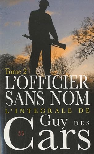 L'intégrale de Guy Des Cars. Vol. 33. L'officier sans nom : tome 2 Eroticism