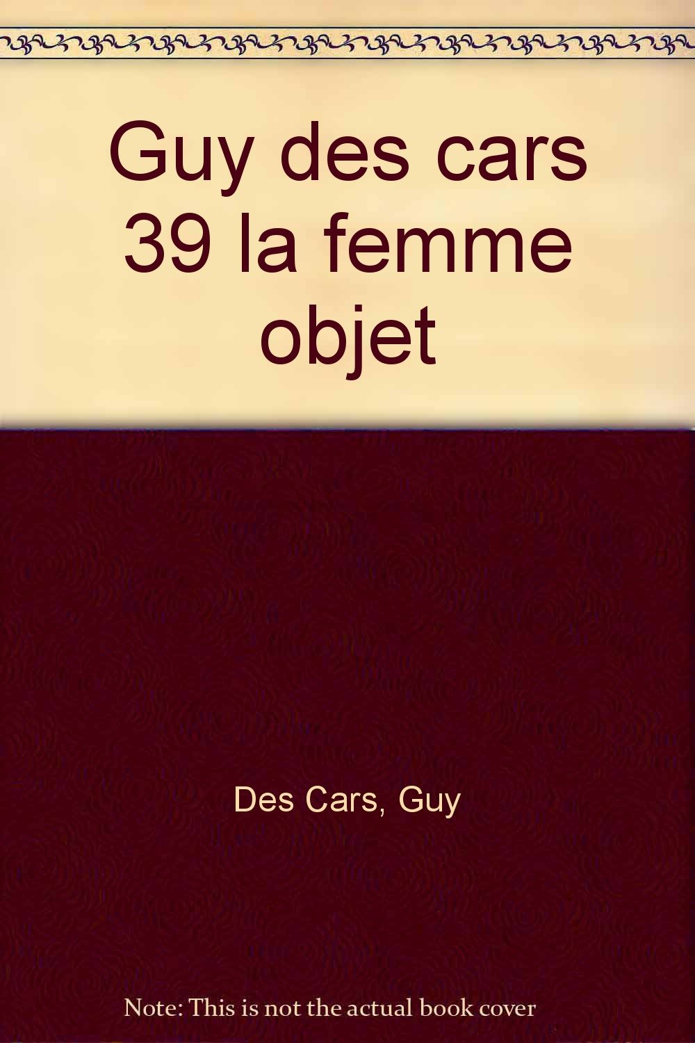 Guy des cars 39 la femme objet Books