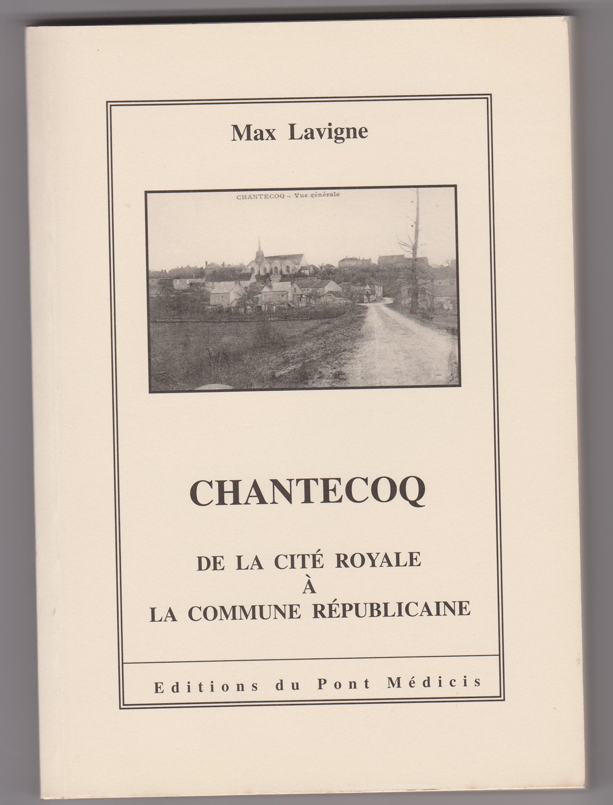 Chantecoq: De la cité royale à la commune républicaine Books