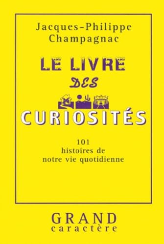 Le Livre des curiosités. 101 histoires de notre vie book