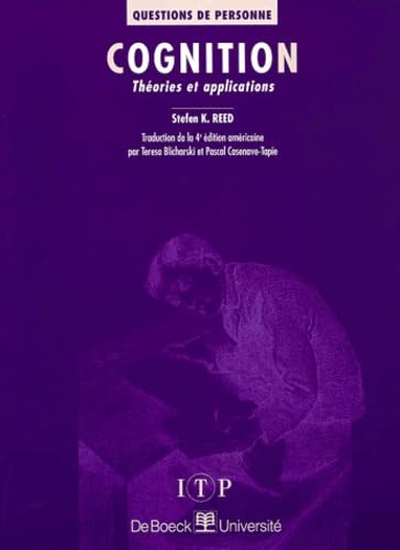Cognition. Theories Et Applications, 4eme Edition Medicine