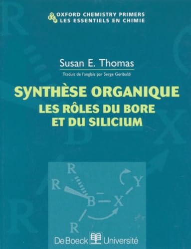 Synthèse organique. Les rôles du bore et du silicium book
