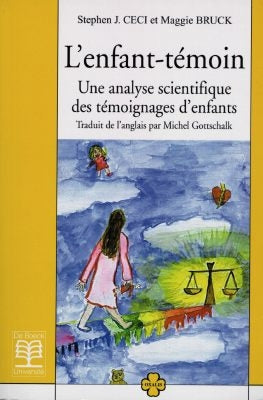 L'enfant témoin : une analyse scientifique des témoignages d'enfants Books